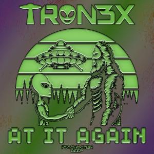 收聽Tron3x的At It Again (Explicit)歌詞歌曲
