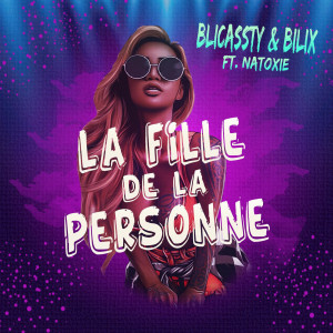 Listen to La fille de la personne (Explicit) song with lyrics from Blicassty
