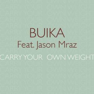 ดาวน์โหลดและฟังเพลง Carry your own weight (feat. Jason Mraz) พร้อมเนื้อเพลงจาก Buika