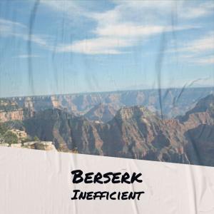 อัลบัม Berserk Inefficient ศิลปิน Various Artists