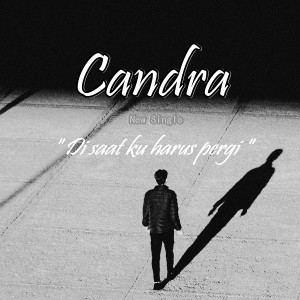 Listen to Di Saat Ku Harus Pergi song with lyrics from Candra