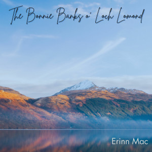 Erinn Mac的专辑The Bonnie Banks o' Loch Lomond