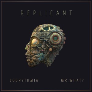 Dengarkan Replicant (Original Mix) lagu dari Egorythmia dengan lirik