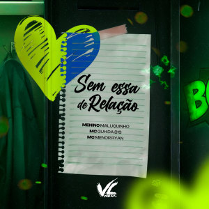 收聽Menino Maluquinho的Sem Essa de Relação (Explicit)歌詞歌曲
