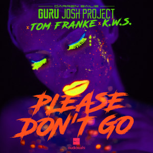 Listen to Please Don't Go (Extended Mix) song with lyrics from Guru Josh Project