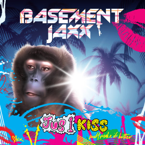 Listen to Jus 1 Kiss (Radio Edit) song with lyrics from Basement Jaxx