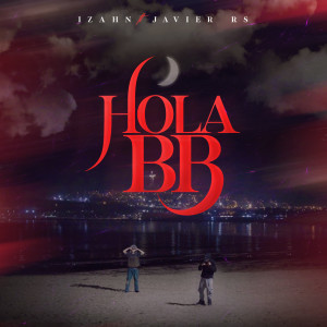 Izahn的專輯Hola BB (Explicit)