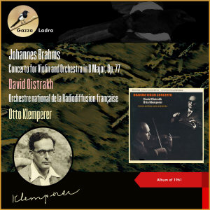 อัลบัม Johannes Brahms: Concerto for Violin and Orchestra in D Major, Op. 77 (Album of 1961) ศิลปิน David Oistrakh
