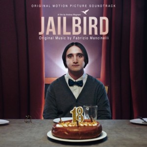 Fabrizio Mancinelli的專輯Jailbird (Original Motion Picture Soundtrack)