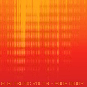 Fade Away dari Electronic Youth