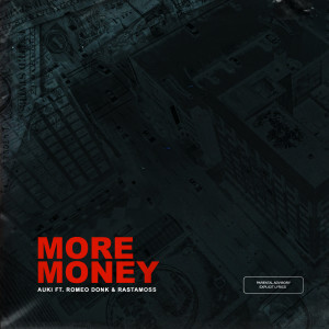 ดาวน์โหลดและฟังเพลง More Money (Explicit) พร้อมเนื้อเพลงจาก Auki