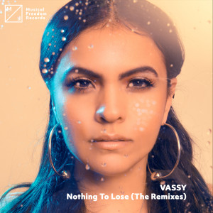 收聽Vassy的Nothing To Lose (LODATO Remix)歌詞歌曲