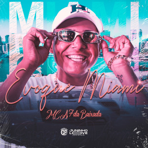Dengarkan lagu Evoque Miami nyanyian Mc A7 da Baixada dengan lirik