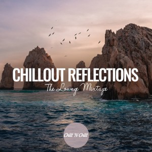 Various Artists的專輯Chillout Reflections: The Lounge Mixtape