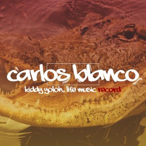 收听Kiddy Yoloh的Carlos Blanco歌词歌曲