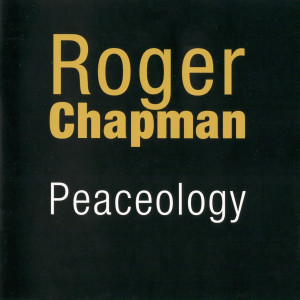 Roger Chapman的專輯Peaceology