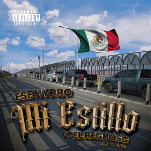 Listen to Mi Estillo (Explicit) song with lyrics from Ese Hydro