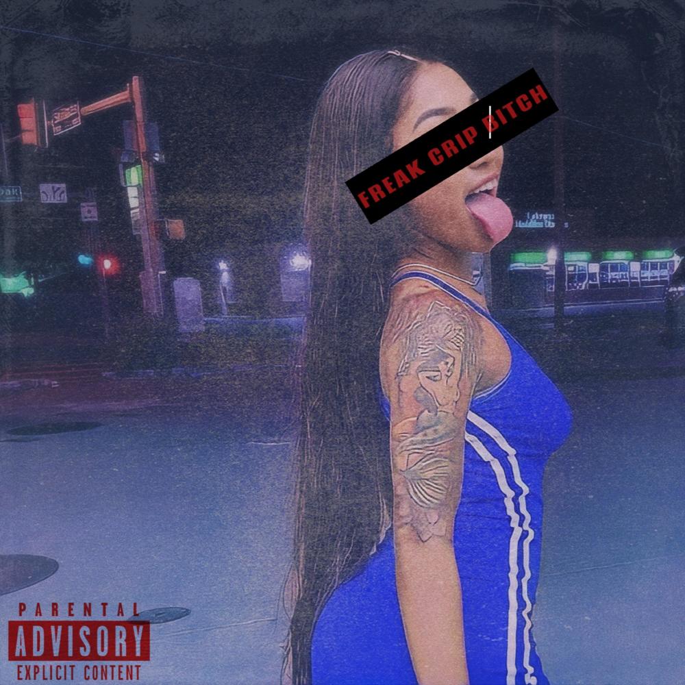 FREAK CRIP ***** (feat. ERROL HOLDEN) (Explicit)