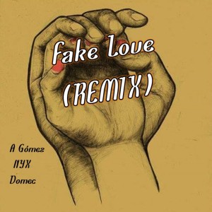 NYX的專輯Fake Love (Remix)