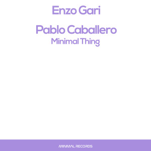 Album Minimal Thing oleh Enzo Gari