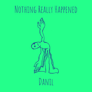 Nothing Really Happened (Explicit)