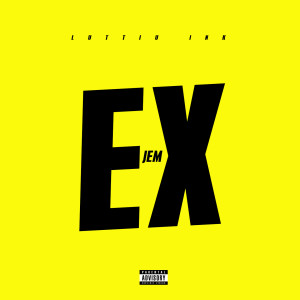 ดาวน์โหลดและฟังเพลง Ex (Explicit) พร้อมเนื้อเพลงจาก Jem