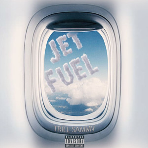 Listen to JetFuel (Explicit) song with lyrics from Trill Sammy