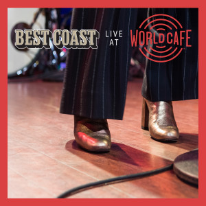 Best Coast的專輯Live At World Cafe