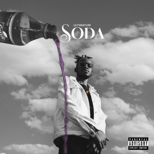 Listen to Soda (Explicit) song with lyrics from Ultimatum