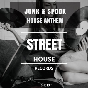 อัลบัม House Anthem ศิลปิน Jonk & Spook