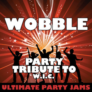 收聽Ultimate Party Jams的Wobble (Party Tribute to V.I.C.)歌詞歌曲