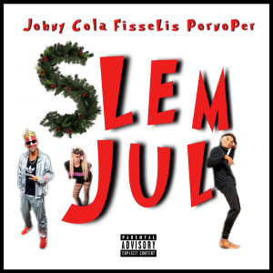 Listen to Slem Jul (Explicit) song with lyrics from Johny Cola
