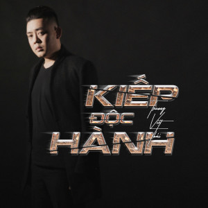 ดาวน์โหลดและฟังเพลง Kiếp Độc Hành (HinCoi Remix) พร้อมเนื้อเพลงจาก Trương Việt Thái