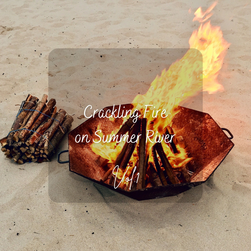 Crackling Fire on Summer River Vol. 1 - 3 Hours