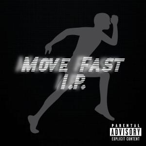 I.P.的專輯Move Fast (Explicit)