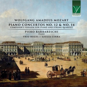 อัลบัม Wolfgang amadeus mozart: piano concertos no. 12 & no. 14 (Composer's version for piano and string quartet) ศิลปิน Piero Barbareschi