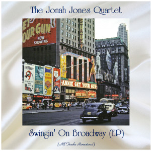 Album Swingin' On Broadway (EP) (All Tracks Remastered) oleh The Jonah Jones Quartet