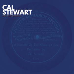 收听Cal Stewart的A meeting of the Ananias Club (Recording Take 1|Digitally Remastered)歌词歌曲