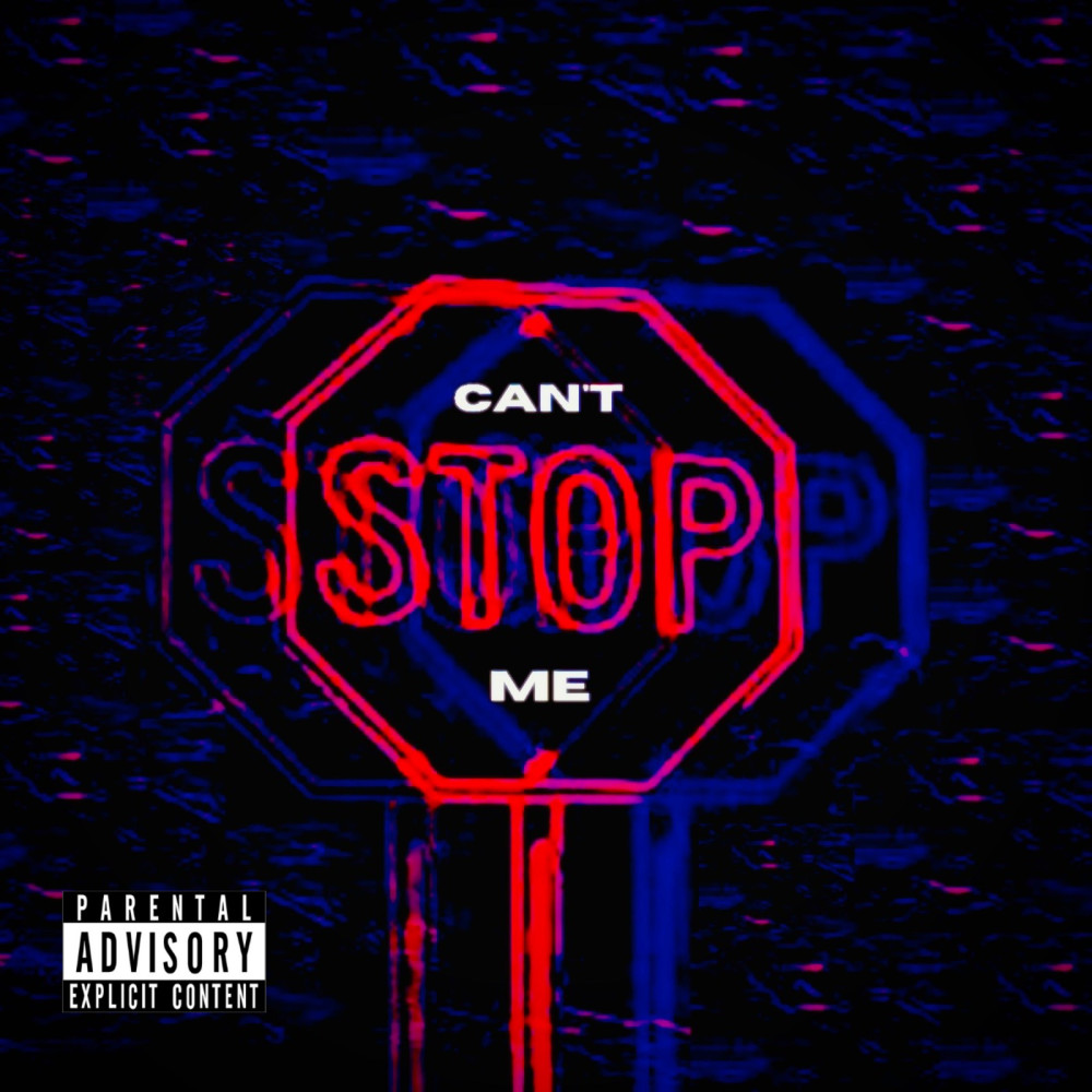 Can't Stop Me (Explicit)