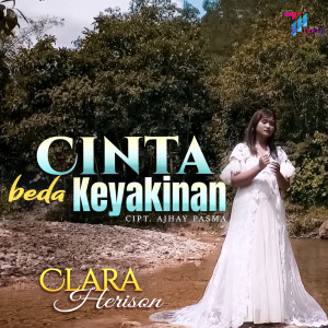 Dengarkan Cinta Beda Keyakinan lagu dari Clara Herison dengan lirik
