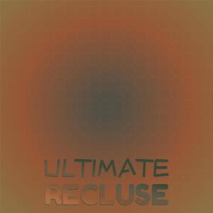 อัลบัม Ultimate Recluse ศิลปิน Various