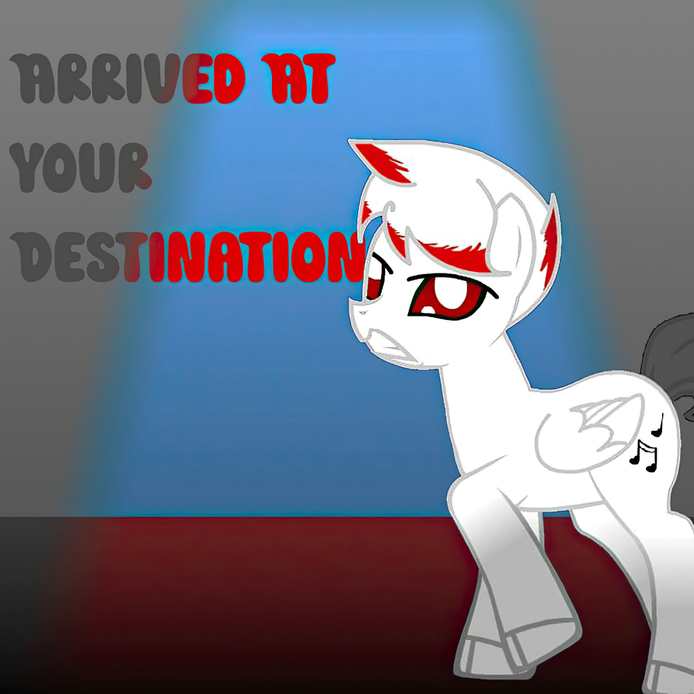 Arrived at Your Destination (Original Track)