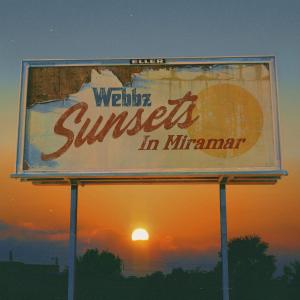 Webbz的專輯Sunsets in Miramar (Explicit)