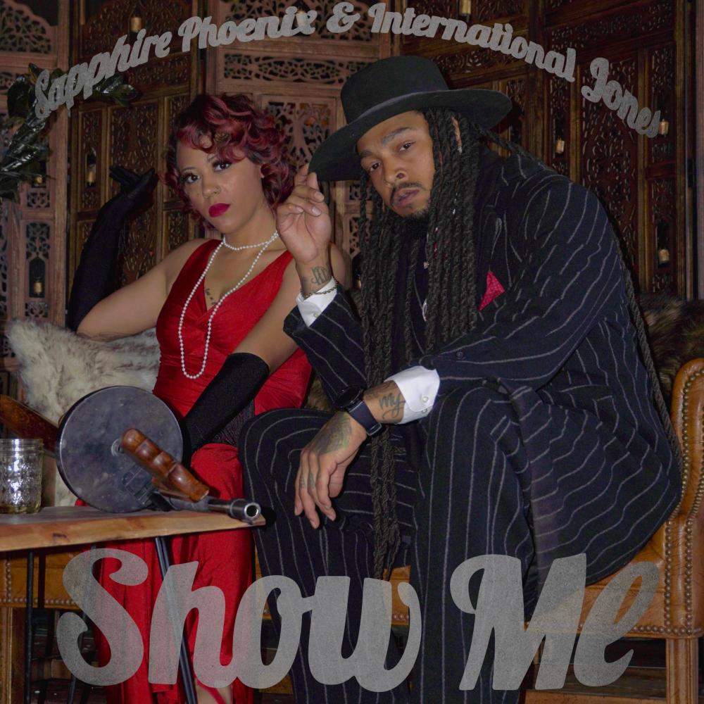 Show Me (feat. International Jones)