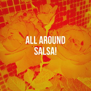 Album All Around Salsa! from Salsa Music Hits All Stars
