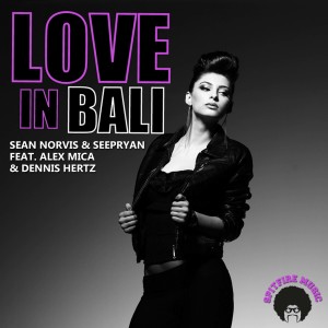 ดาวน์โหลดและฟังเพลง Love in Bali พร้อมเนื้อเพลงจาก Sean Norvis