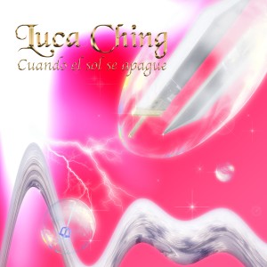 Listen to Cuando el Sol Se Apague (Explicit) song with lyrics from Luca Ching