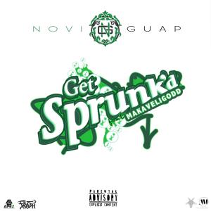 Novi Guap的專輯Get Sprunke'd (feat. Makaveligodd) (Explicit)