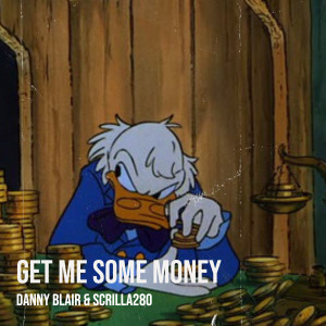 Album Get Me Some Money (Explicit) from Danny Blair