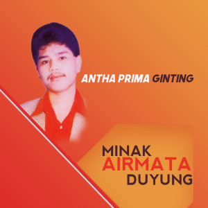 Antha Prima Ginting的專輯Minak Air Mata Duyung